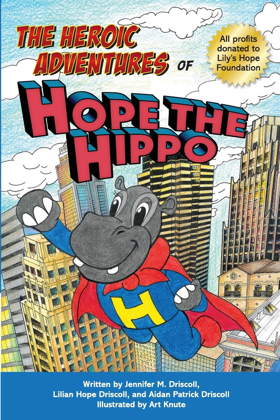 The Heroic Adventures of Hope the Hippo Parents & Children