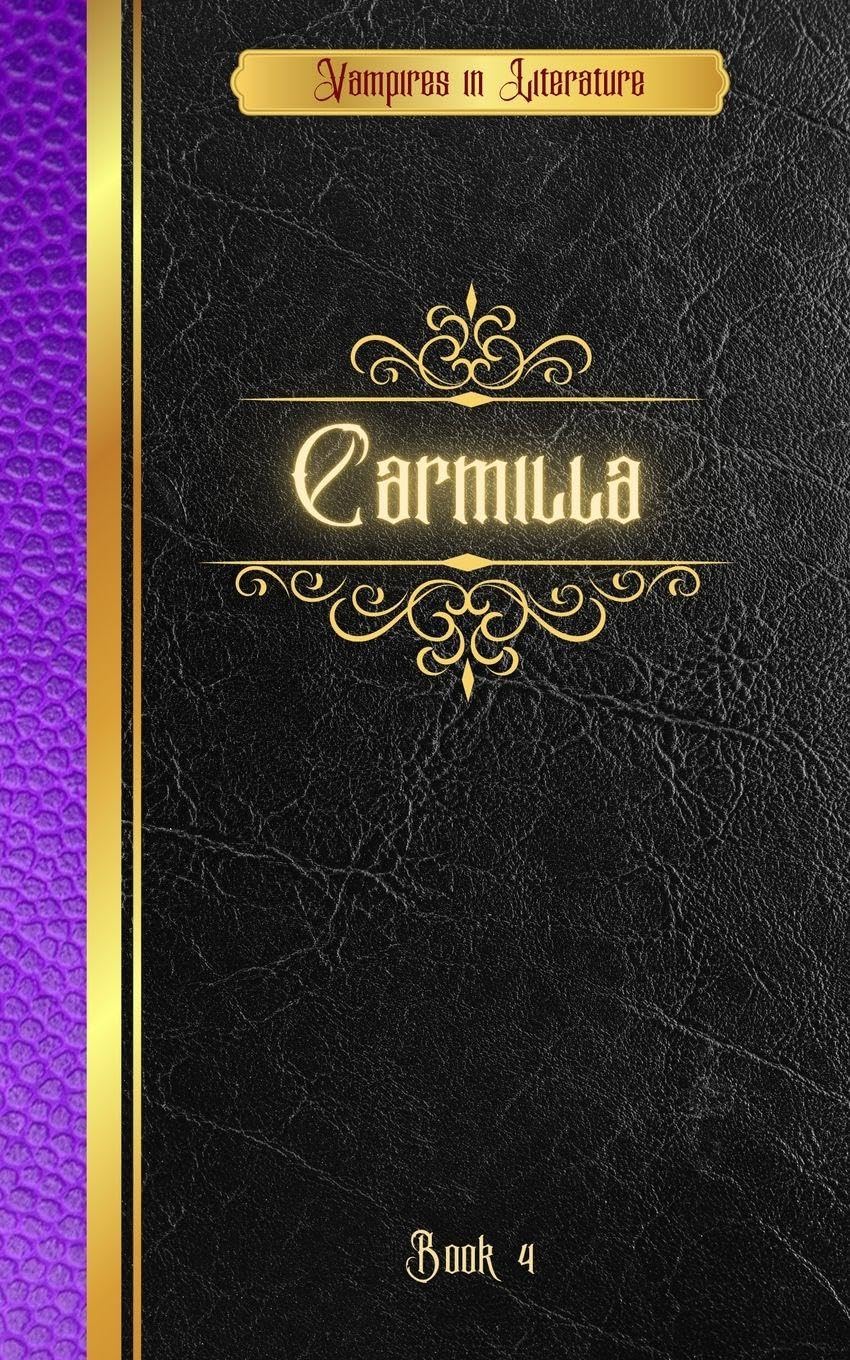 Vampires in Literature; Carmilla Classics