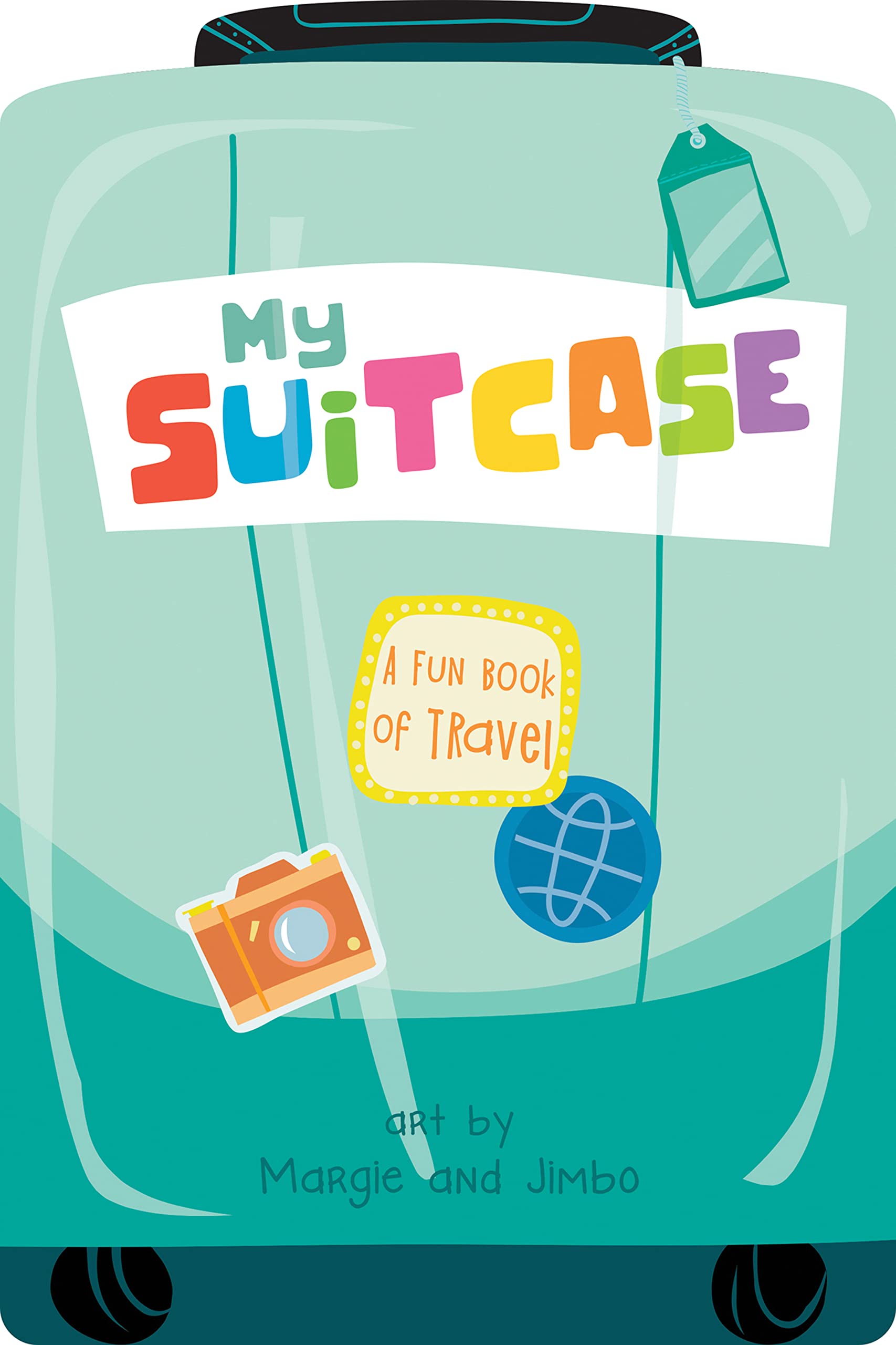My Suitcase: A Fun Book of Travel book