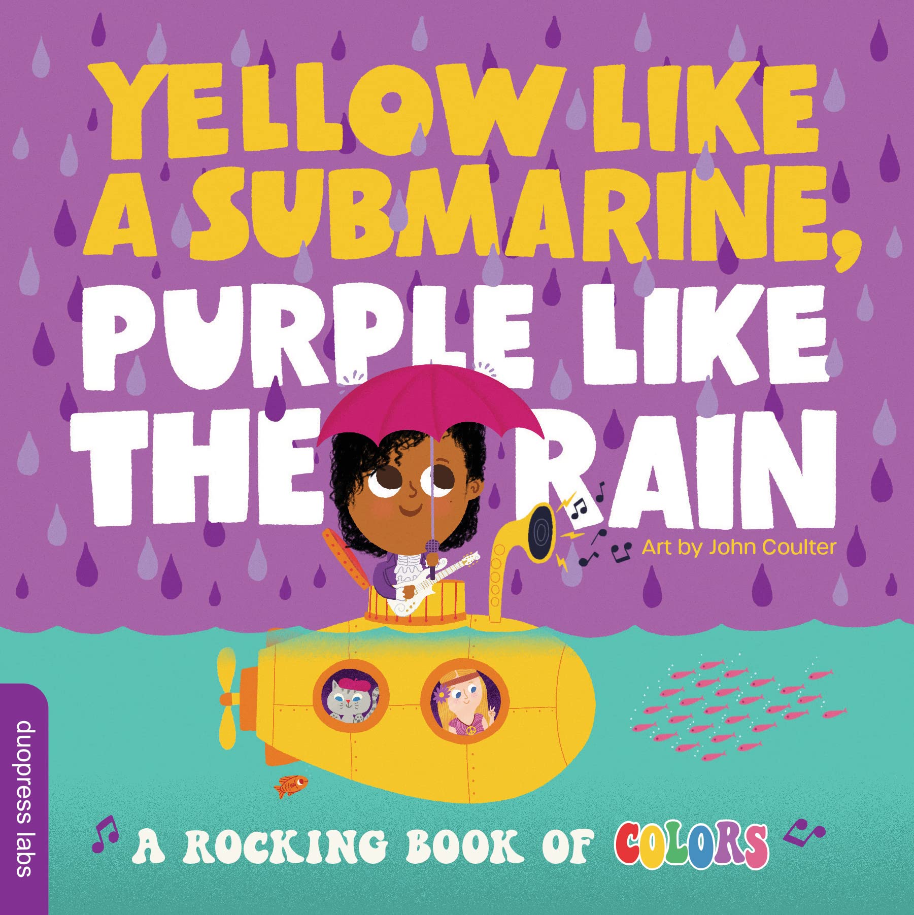 Yellow Like a Submarine, Purple Like the Rain: A Rocking Book of Colors Non-fiction