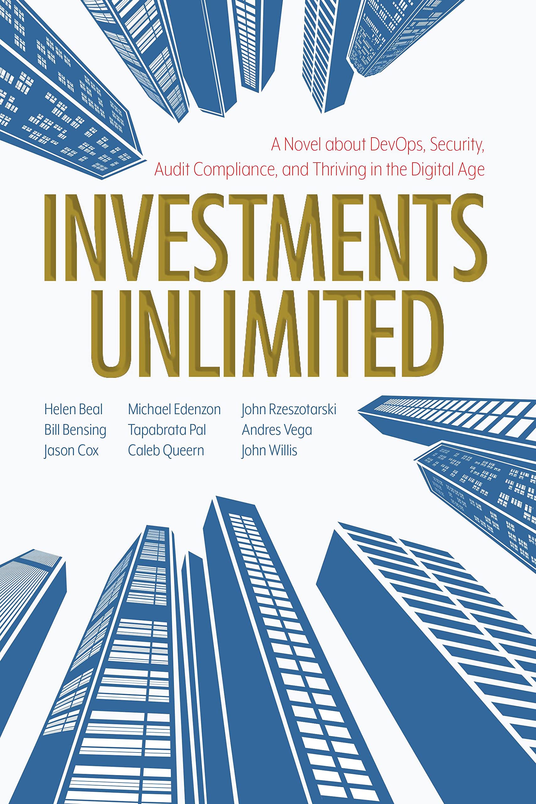 Investments Unlimited: A Novel About DevOps, Security, Audit Compliance, and Thriving in the Digital Age Media & Communication