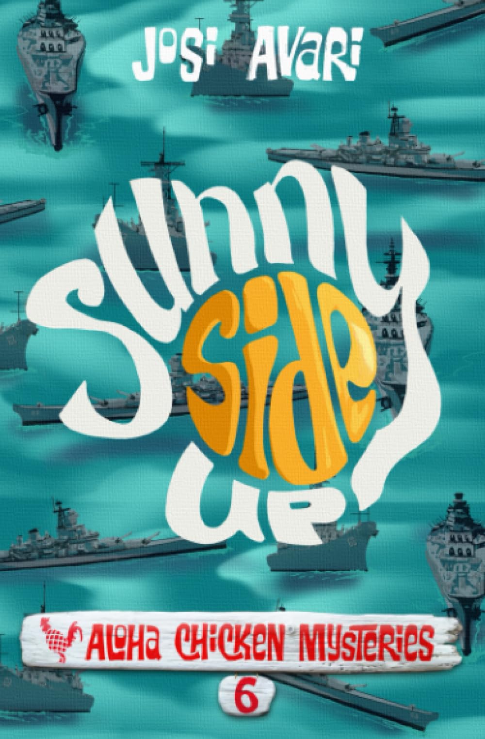 Sunny Side Up (Aloha Chicken Mysteries, Band 6) Cosy Mystery & Humour
