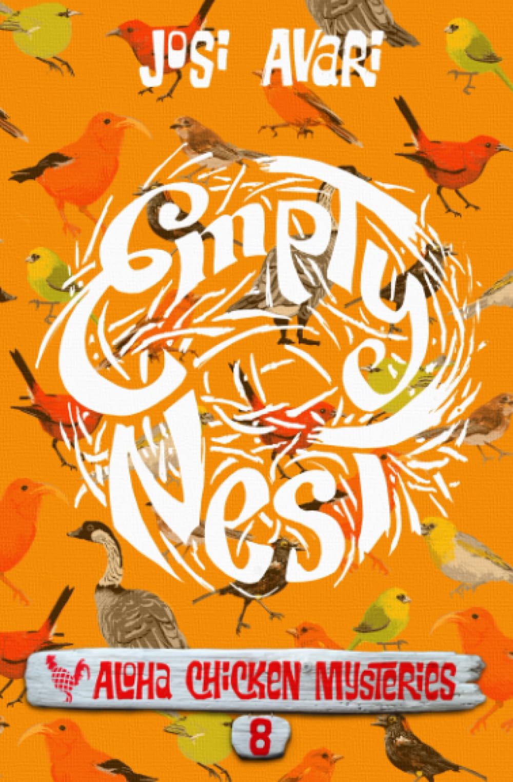 Empty Nest (Aloha Chicken Mysteries, Band 8) Cosy Mystery & Humour