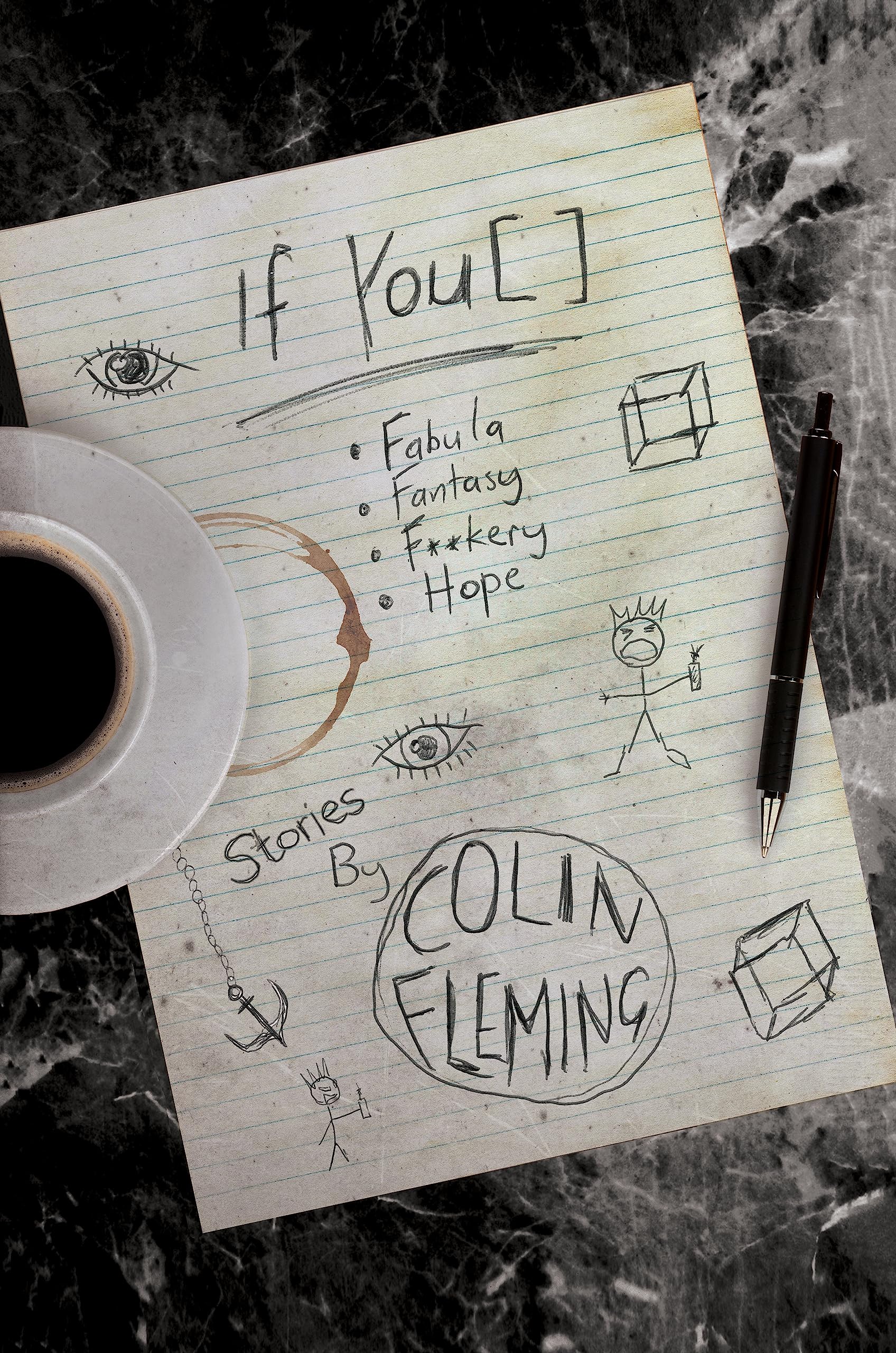 If You: Fabula, Fantasy, F**kery, and Hope Essays & Short Stories