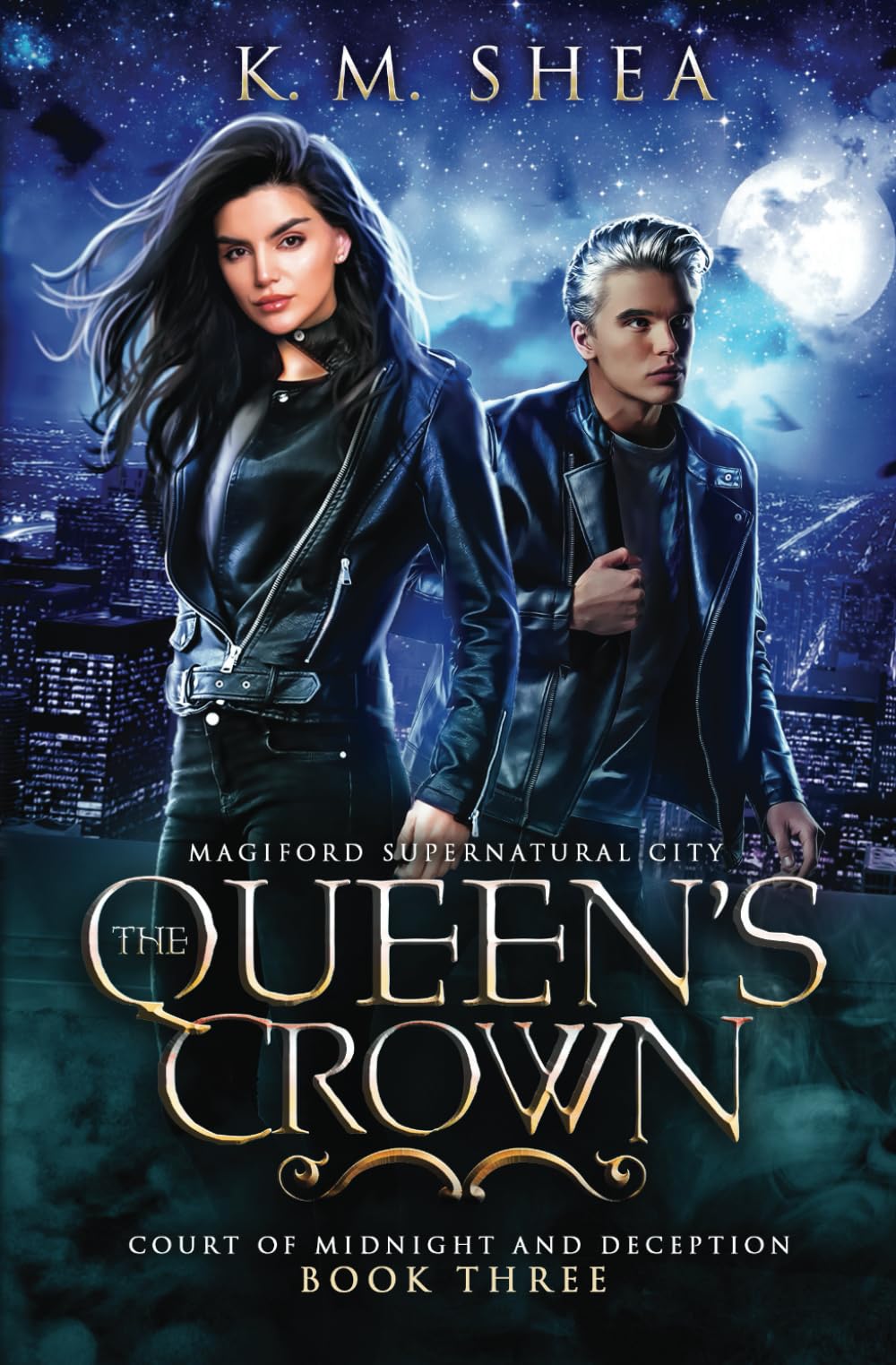 The Queen's Crown: Magiford Supernatural City (Court of Midnight and Deception, Band 3) Urban Fantasy