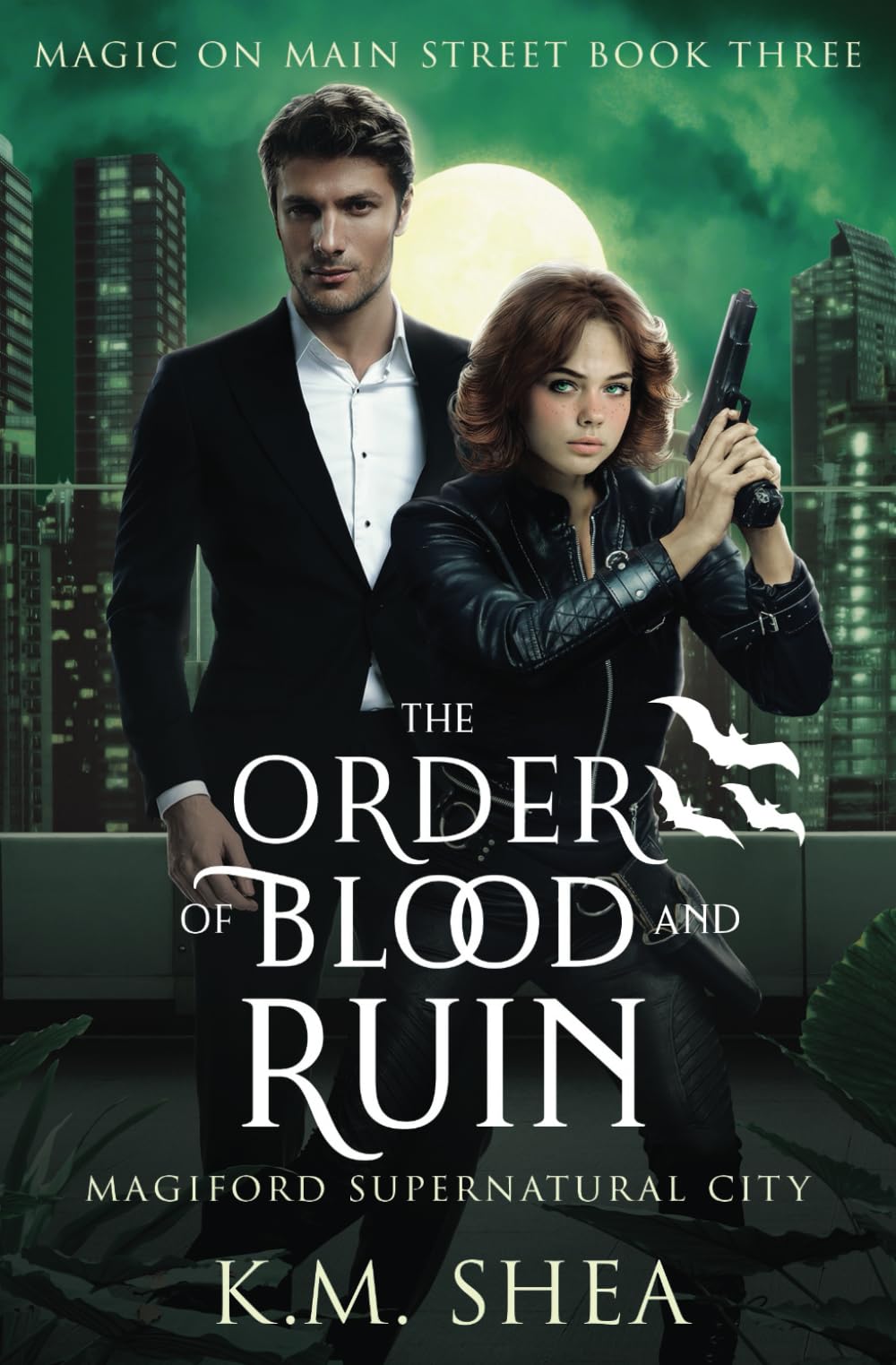 The Order of Blood and Ruin: Magiford Supernatural City (Magic on Main Street, Band 3) Vampires & Bit-Lit