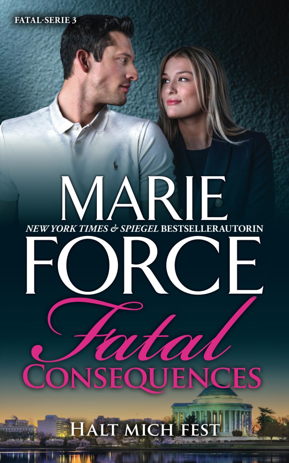Fatal Consequences – Halt mich fest (Fatal Serie, Band 3) Contemporary literature
