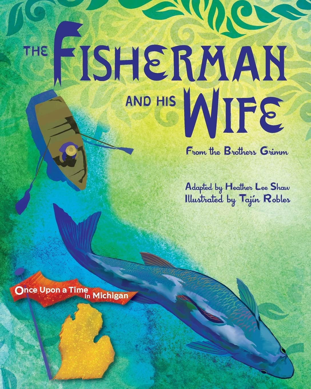 The Fisherman and His Wife: from the Brothers Grimm book