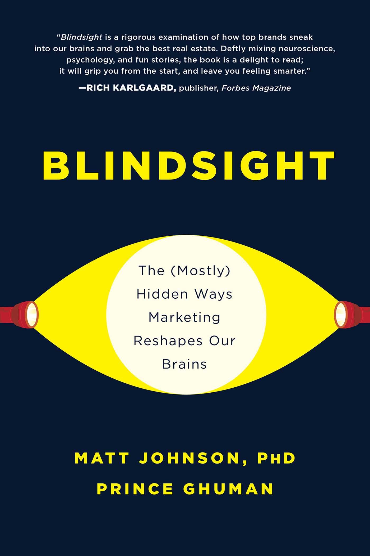 Blindsight: The (Mostly) Hidden Ways Marketing Reshapes Our Brains Business, Finance & Career