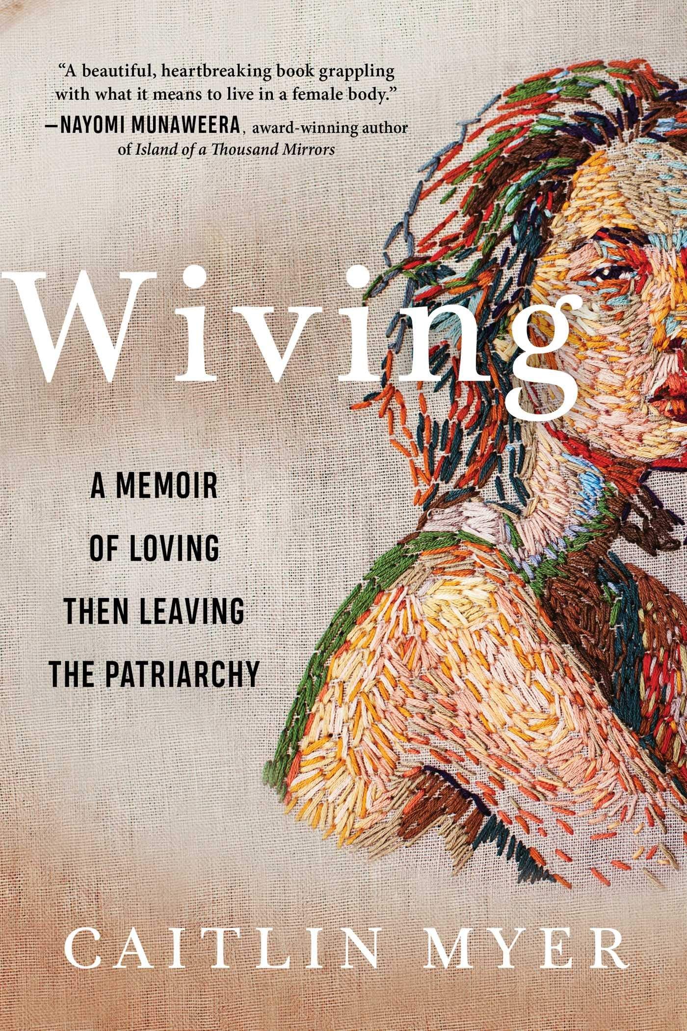 Wiving: A Memoir of Loving Then Leaving the Patriarchy Social Sciences