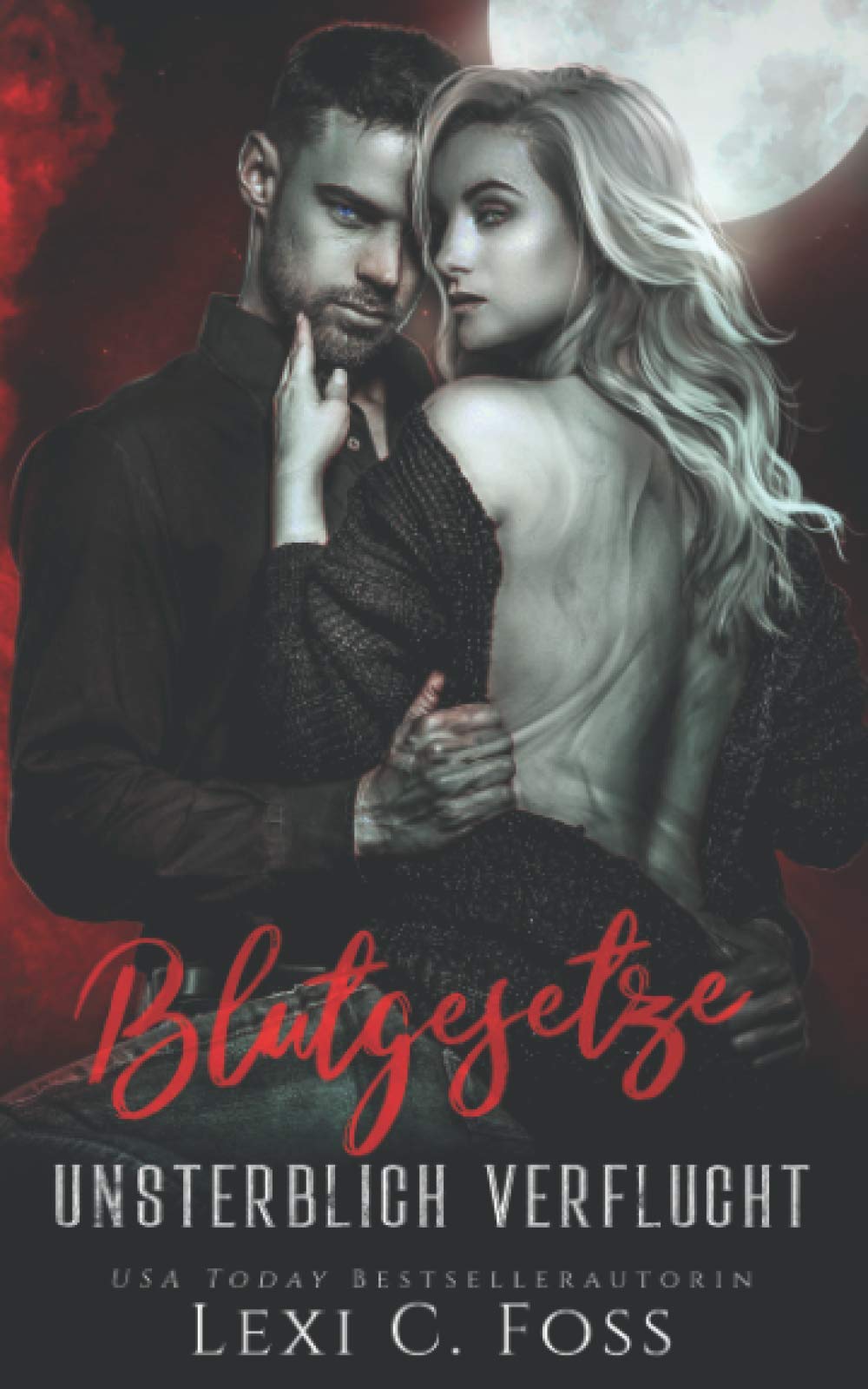 Blutgesetze: Vampir Liebesroman (Unsterblich Verflucht, Band 1) Horror & Mystery