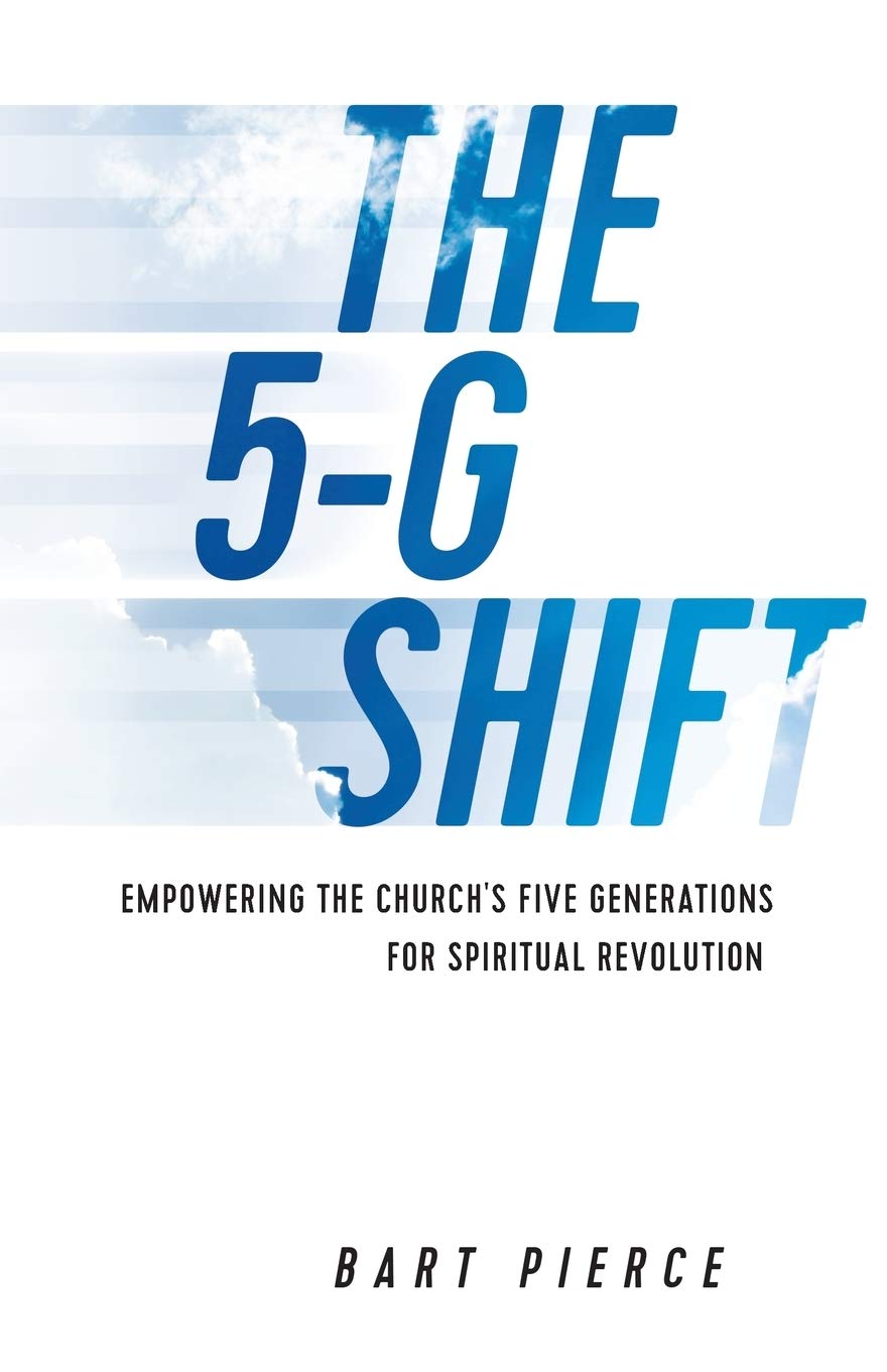 The 5-G Shift: Empowering the Church's Five Generations for Spiritual Revolution Religion & Esotericism