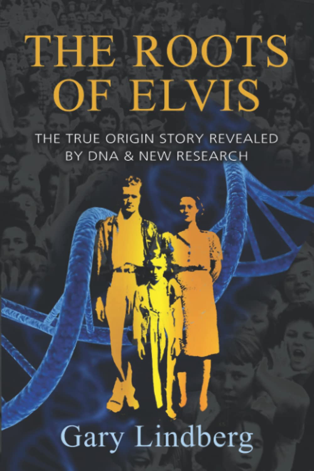Roots of Elvis: The True Origin Story Revealed by DNA & New Research Art & Literature