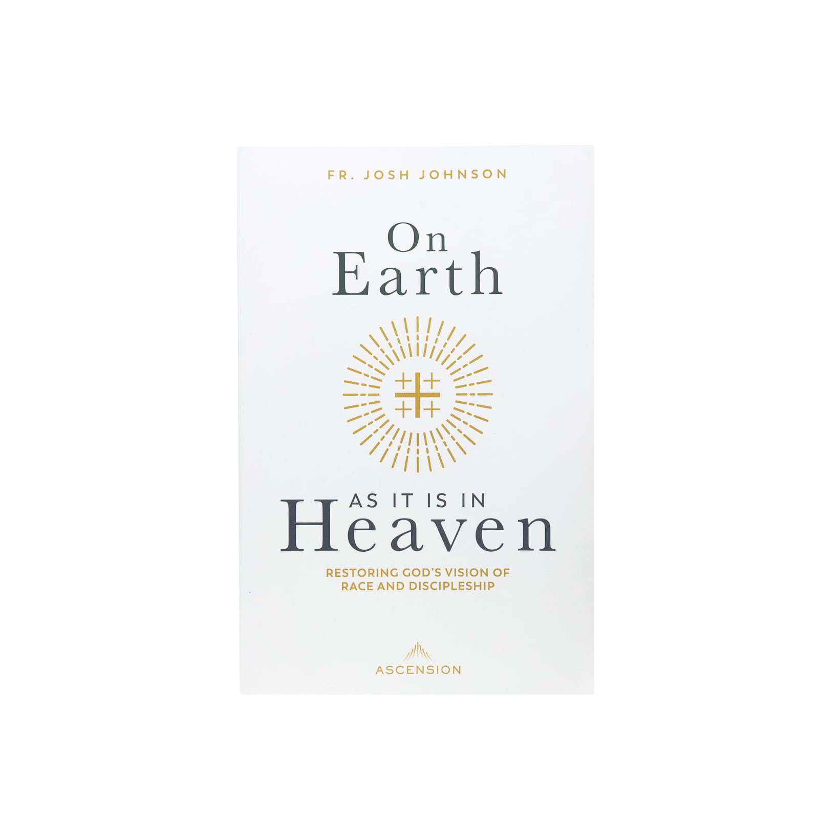 On Earth As It Is In Heaven: Restoring God's Vision of Race and Discipline Religion & Esotericism