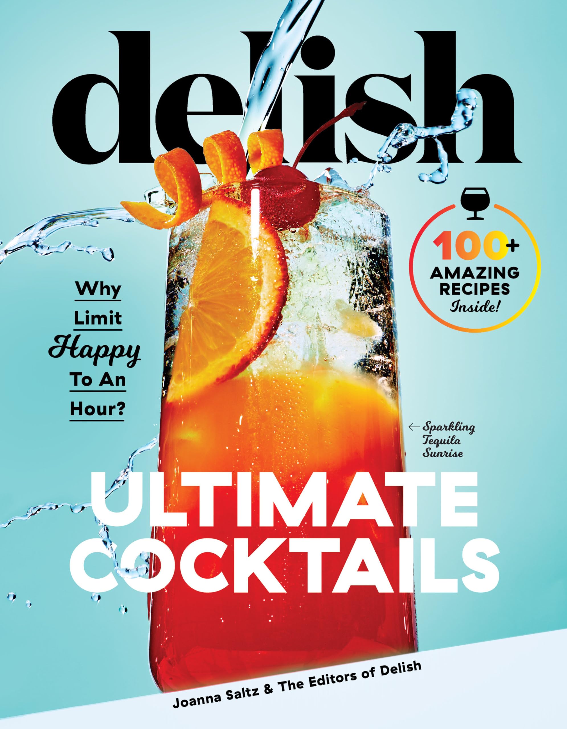 Delish Ultimate Cocktails: Why Limit Happy To an Hour? book