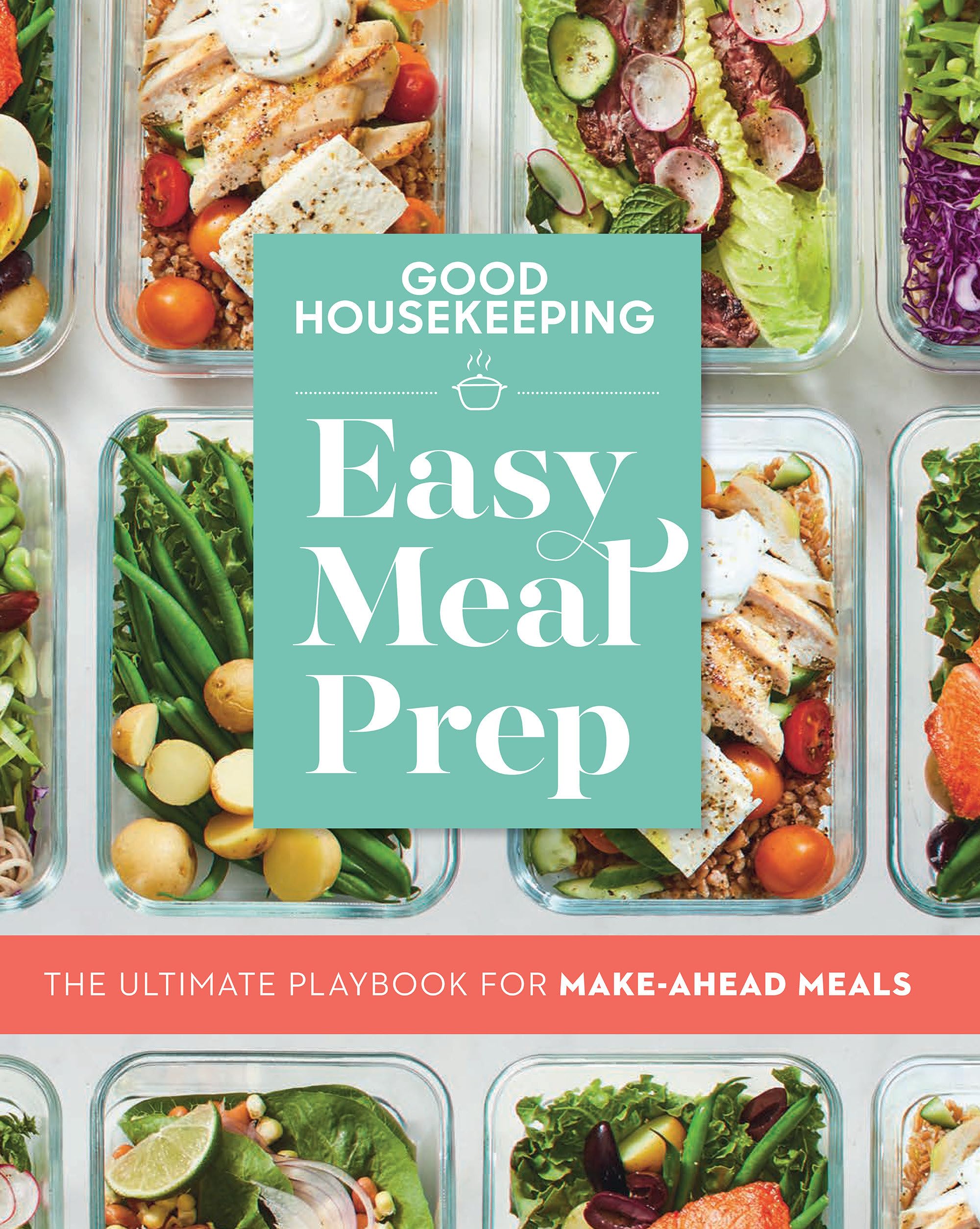 Good Housekeeping Easy Meal Prep: The Ultimate Playbook for Make-Ahead Meals Leisure, Home & Garden