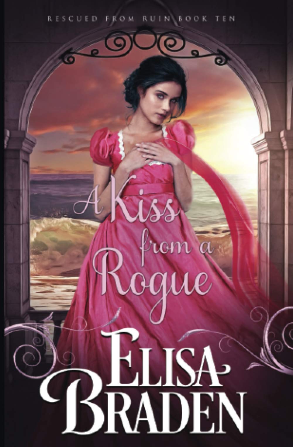 A Kiss from a Rogue (Rescued from Ruin, Band 10) Historical Fiction