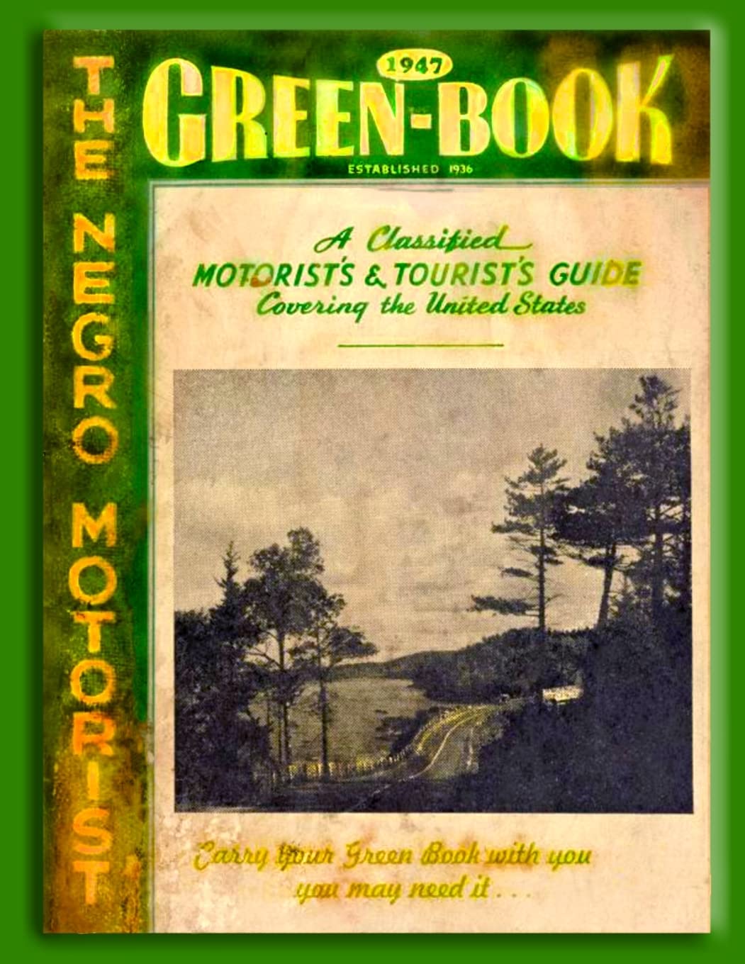 The Negro Motorist Green Book 1947 Politics & History