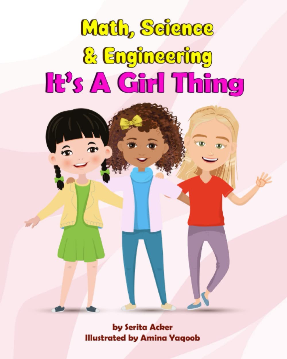 Math, Science and Engineering: It's a Girl Thing! (STEM Careers Are for Everyone!, Band 3) Business, Finance & Career