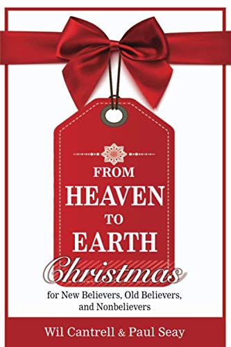 From Heaven to Earth: Christmas for New Believers, Old Believers, and Nonbelievers Religion & Esotericism