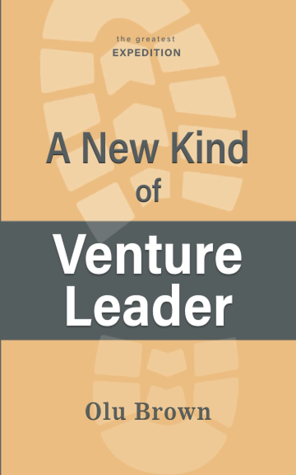 A New Kind of Venture Leader (The Greatest Expedition, Band 6) Religion & Esotericism