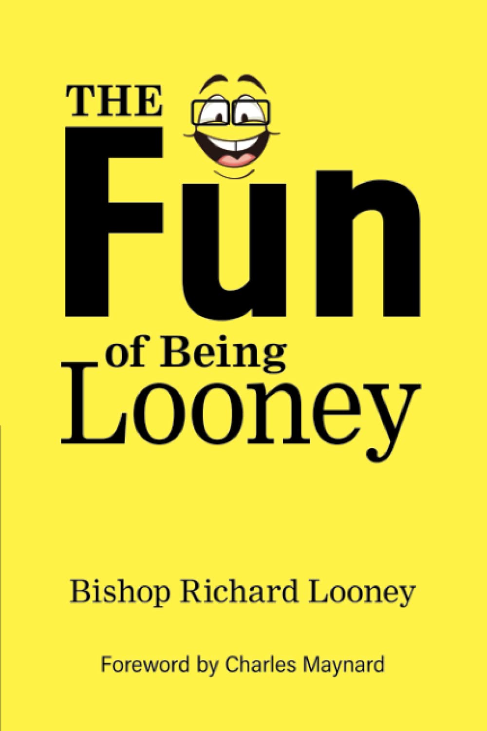 The Fun of Being Looney: Bishop Richard Looney Religion & Esotericism