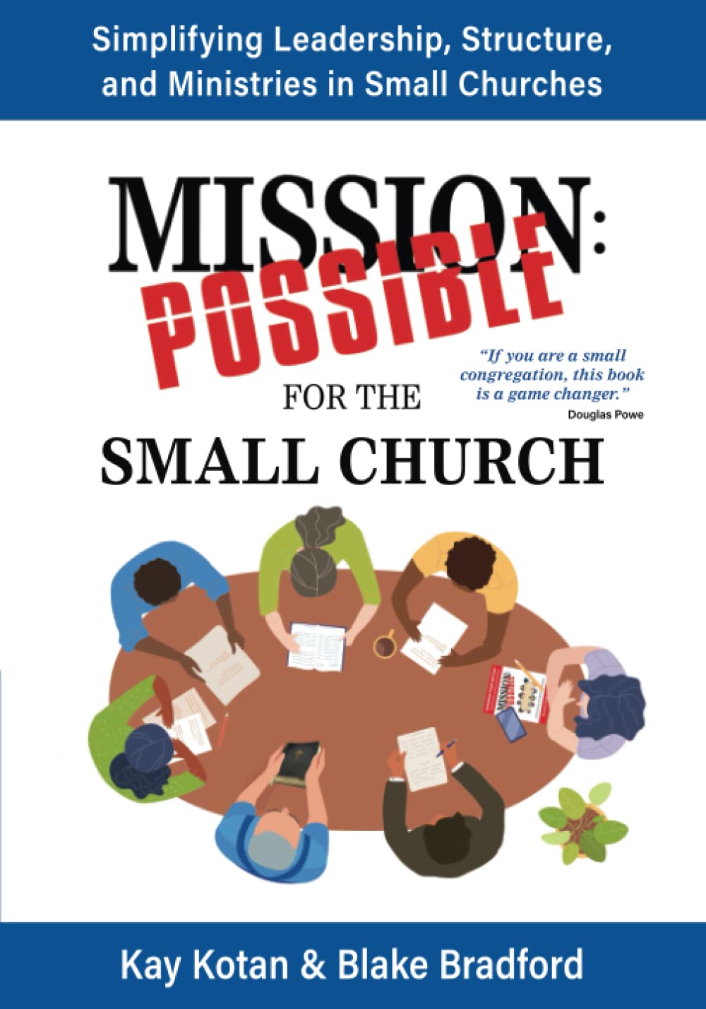 Mission Possible for the Small Church: Simplifying leadership, structure, and ministries in the small church Religion & Esotericism