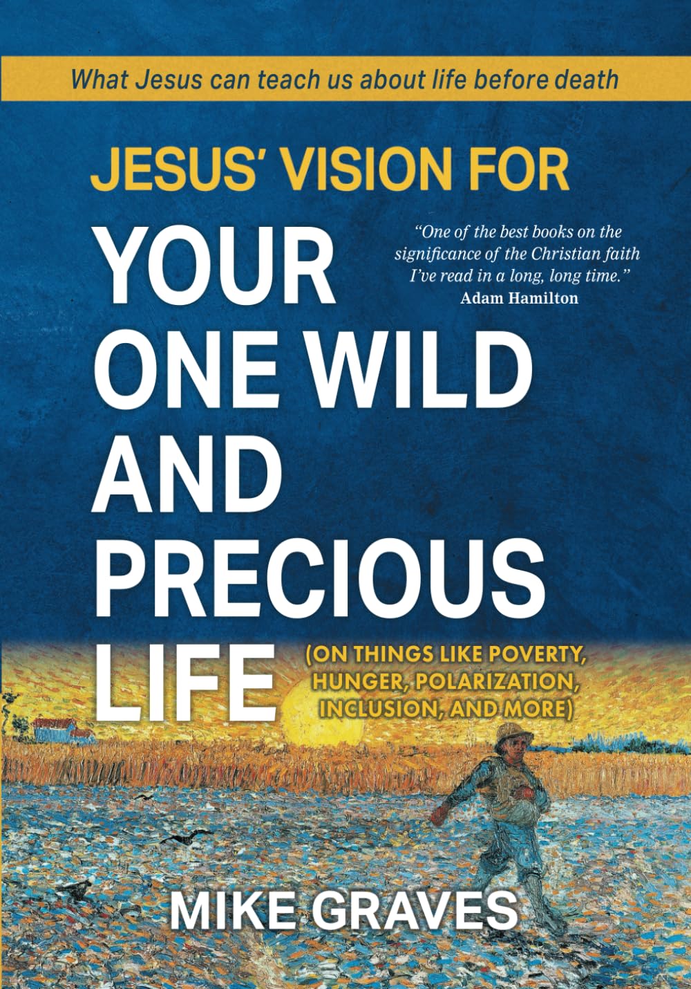 Jesus' Vision for Your One Wild and Precious Life: (on Things Like Poverty, Hunger, Polarization, Inclusion, and More) Religion & Esotericism