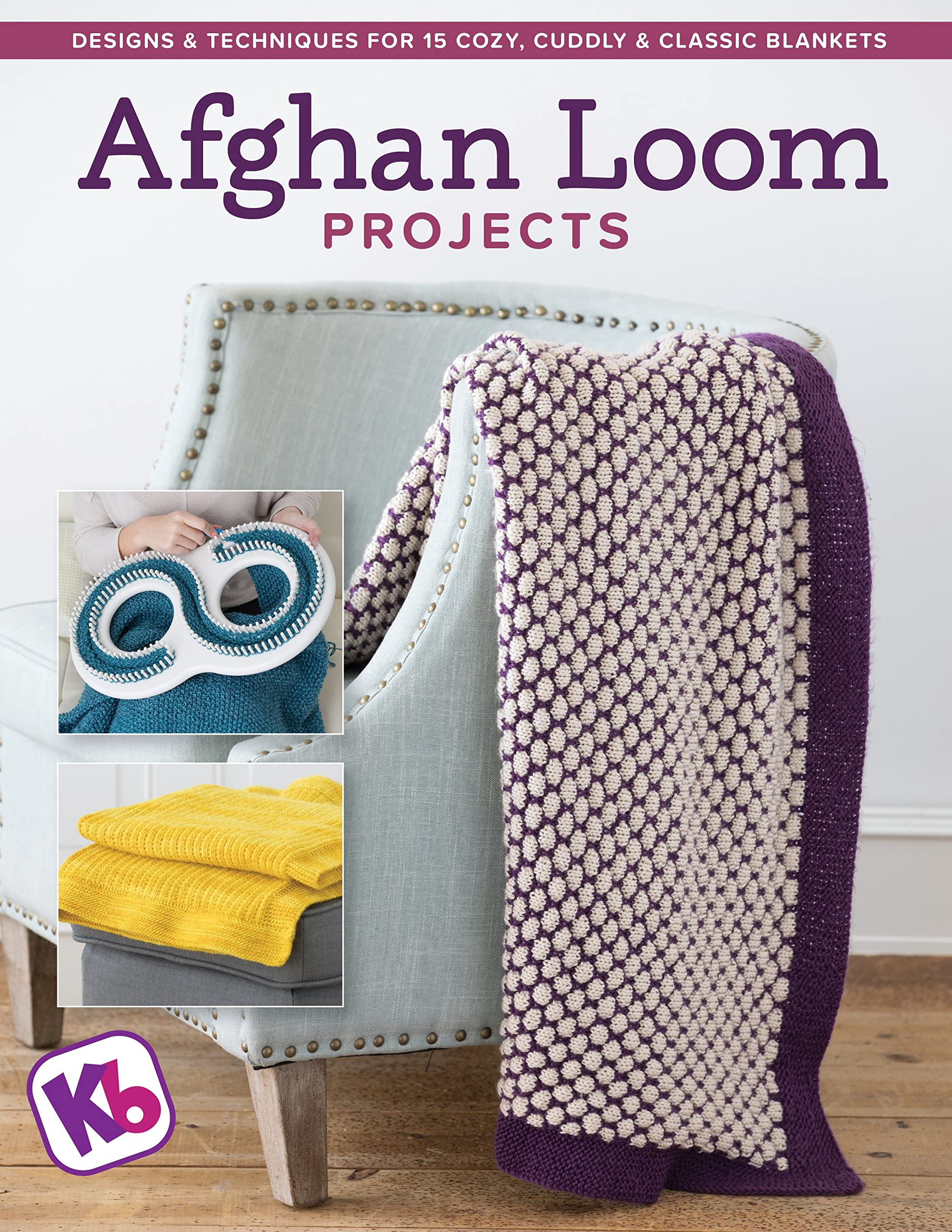 Afghan Loom Projects: Designs and Techniques for 15 Cozy, Cuddly and Classic Blankets Hobbies & Crafts