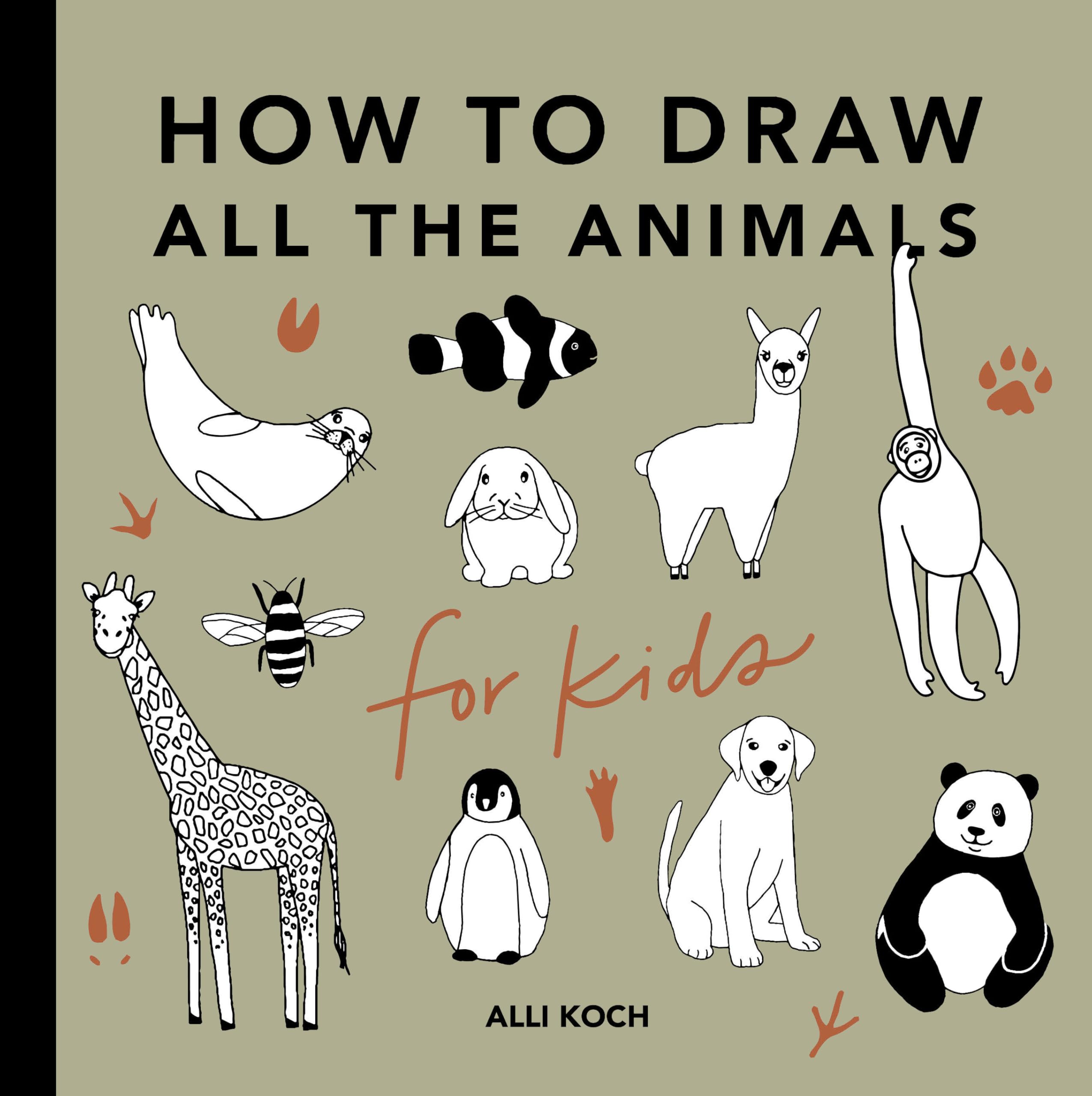 All the Animals: How to Draw Books for Kids with Dogs, Cats, Lions, Dolphins, and More Non-fiction