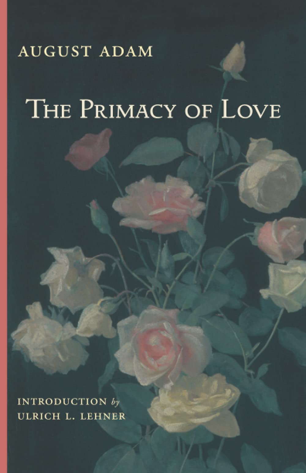 The Primacy of Love Religion & Esotericism