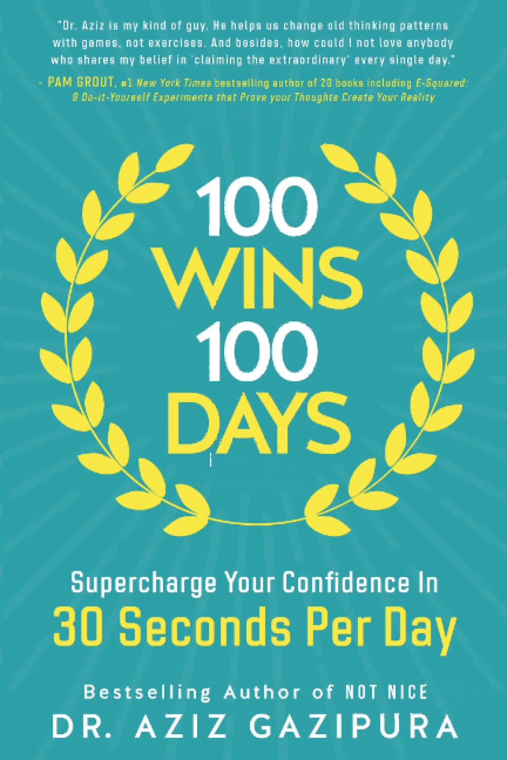 100 Wins In 100 Days: Supercharge Your Confidence In 30 Seconds Per Day Lifestyle