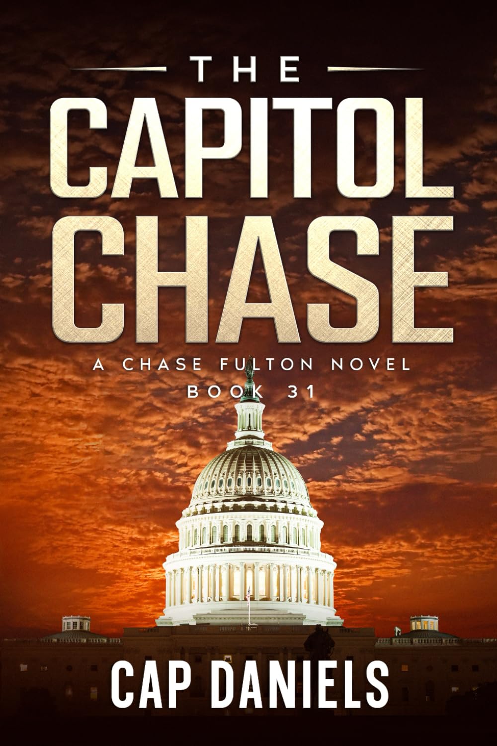 The Capitol Chase: A Chase Fulton Novel (Chase Fulton Novels, Band 31) Action & Adventure