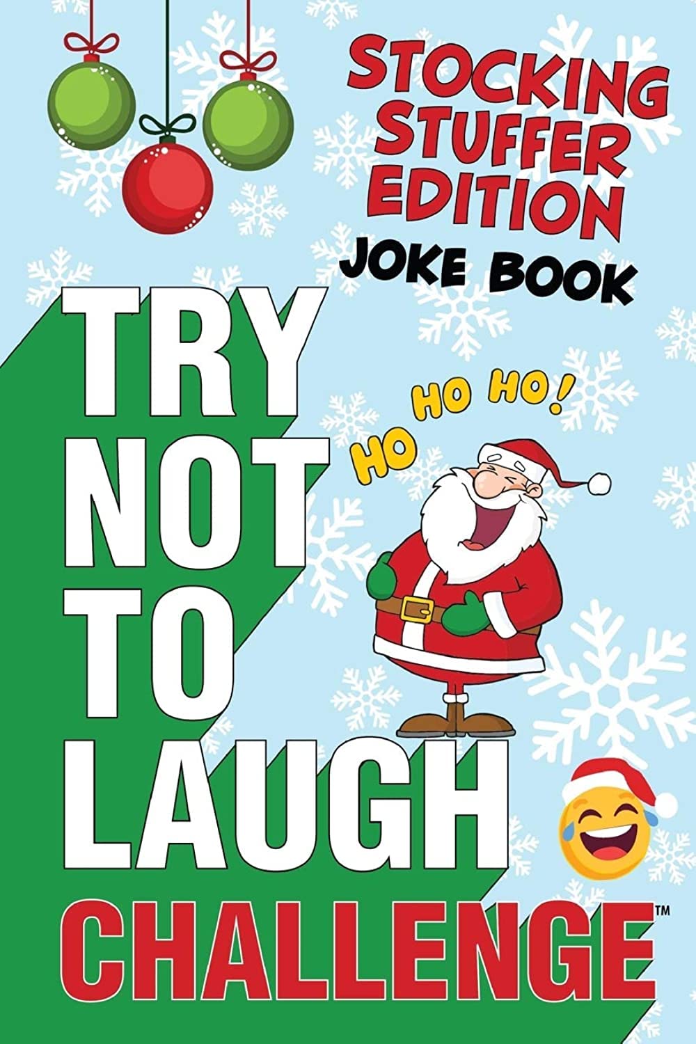 The Try Not to Laugh Challenge - Stocking Stuffer Edition: A Hilarious and Interactive Holiday Themed Joke Book Game for Kids - Silly One-Liners, ... and Girls Ages 6, 7, 8, 9, 10, 11, and 12 Tiptoi & Games