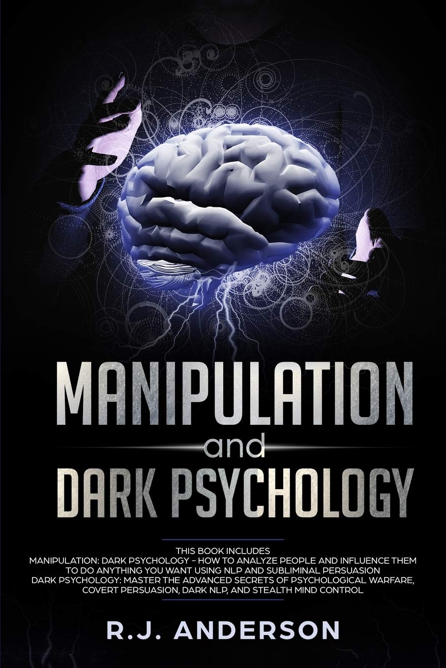 Manipulation and Dark Psychology: 2 Manuscripts - How to Analyze People and Influence Them to Do Anything You Want ... NLP, and Dark Cognitive Behavioral Therapy Lifestyle