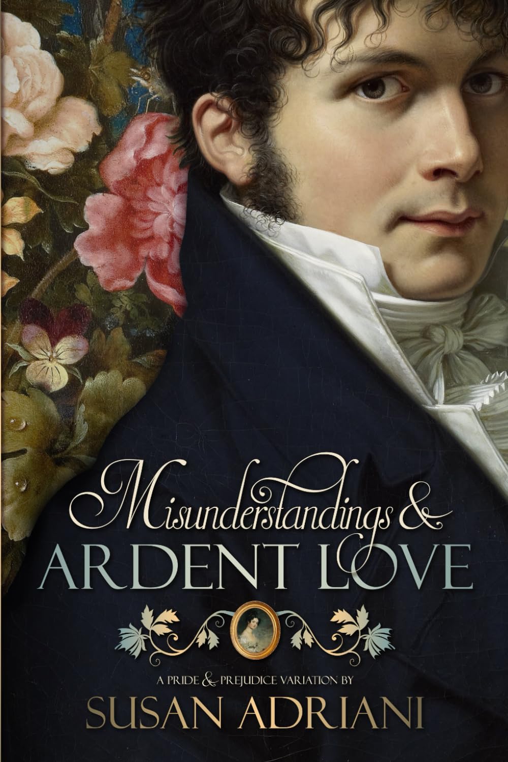 Misunderstandings and Ardent Love (Romantic Pride and Prejudice Variations) Classics