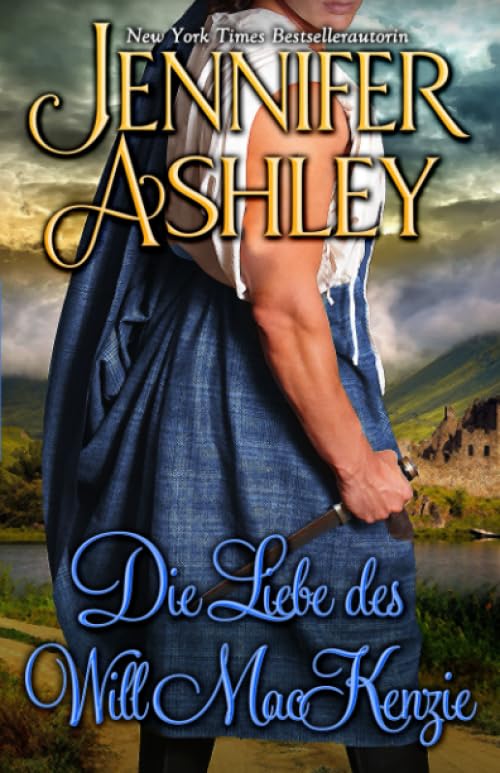 Die Liebe des Will MacKenzie: Deutsche Ausgabe (Mackenzies (Deutsche Ausgabe)) Historical Fiction