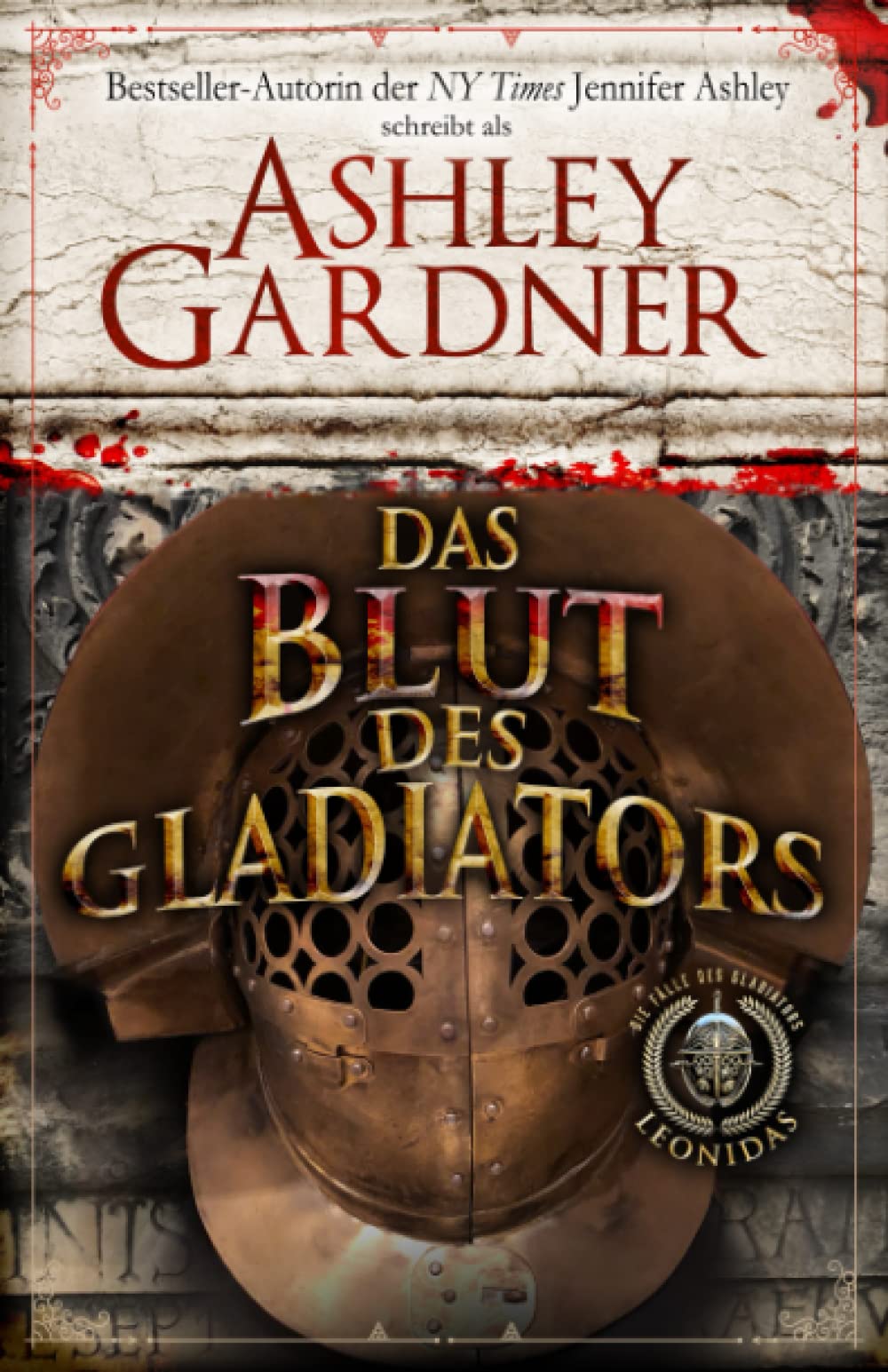 Das Blut des Gladiators (Die Fälle des Gladiators Leonidas, Band 1) Historical Fiction