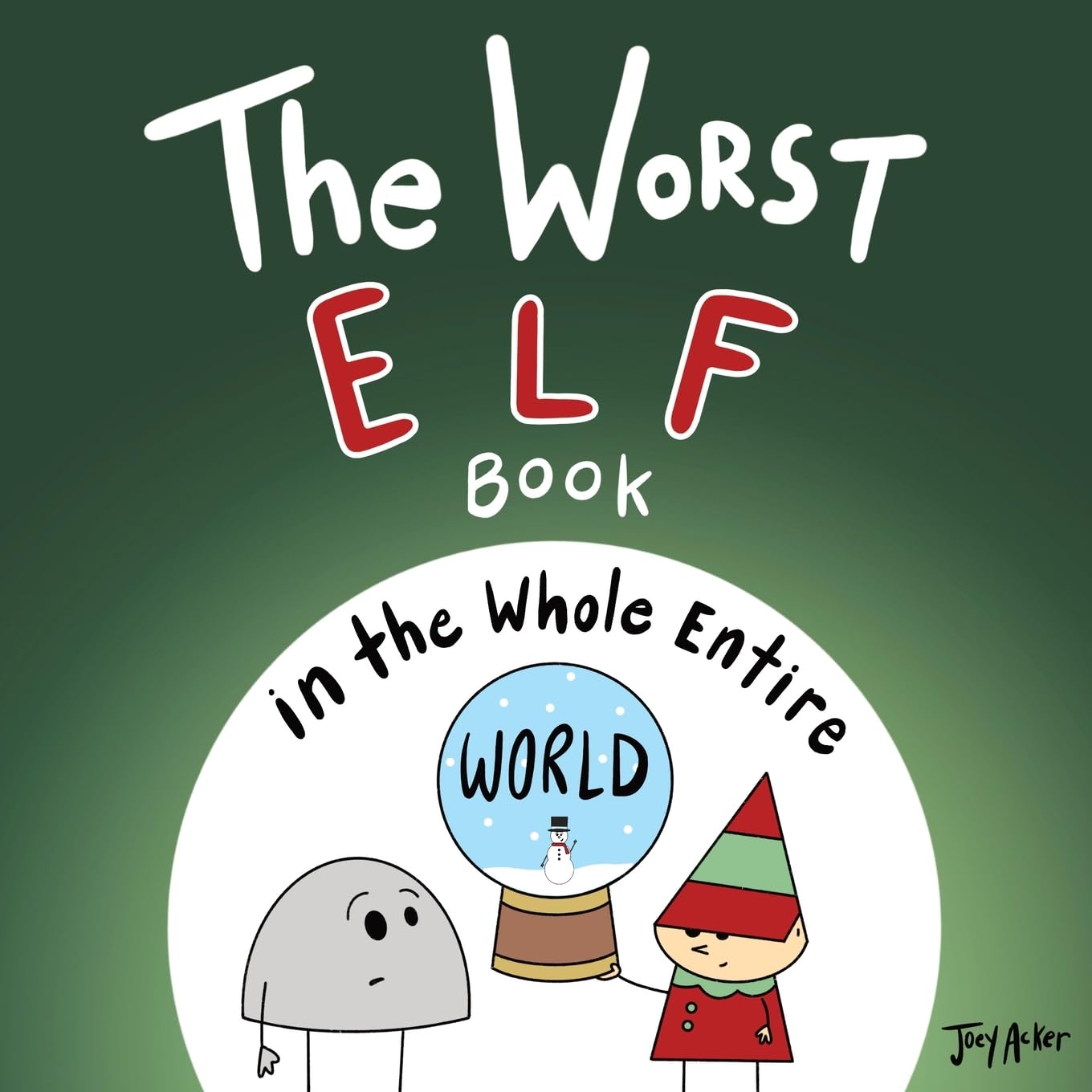 The Worst Elf Book in the Whole Entire World Parents & Children