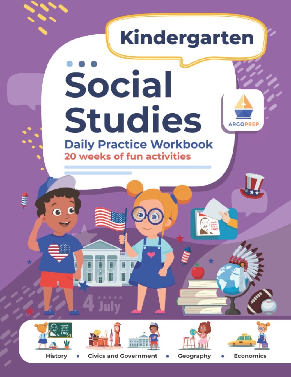 Kindergarten Social Studies: Daily Practice Workbook | 20 Weeks of Fun Activities | History | Civic and Government | Geography | Economics | + Video Explanations for Each Question book