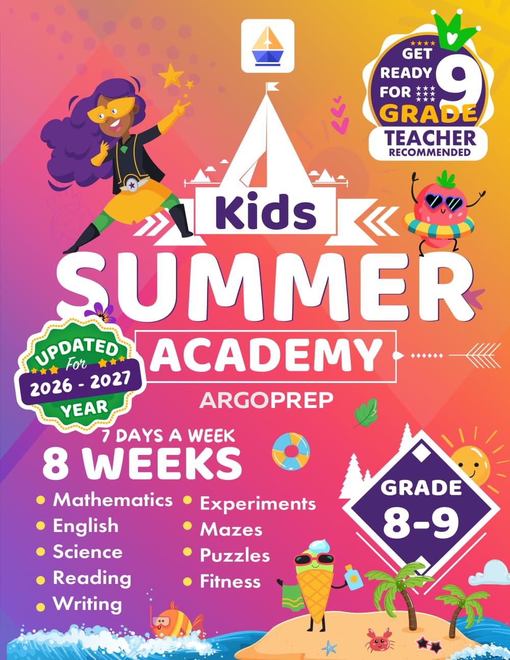 Kids Summer Academy by ArgoPrep - Grades 8-9: 8 Weeks of Math, Reading, Science, Writing, Logic, Fitness and Yoga | Online Access Included | Prevent Summer Learning Loss book