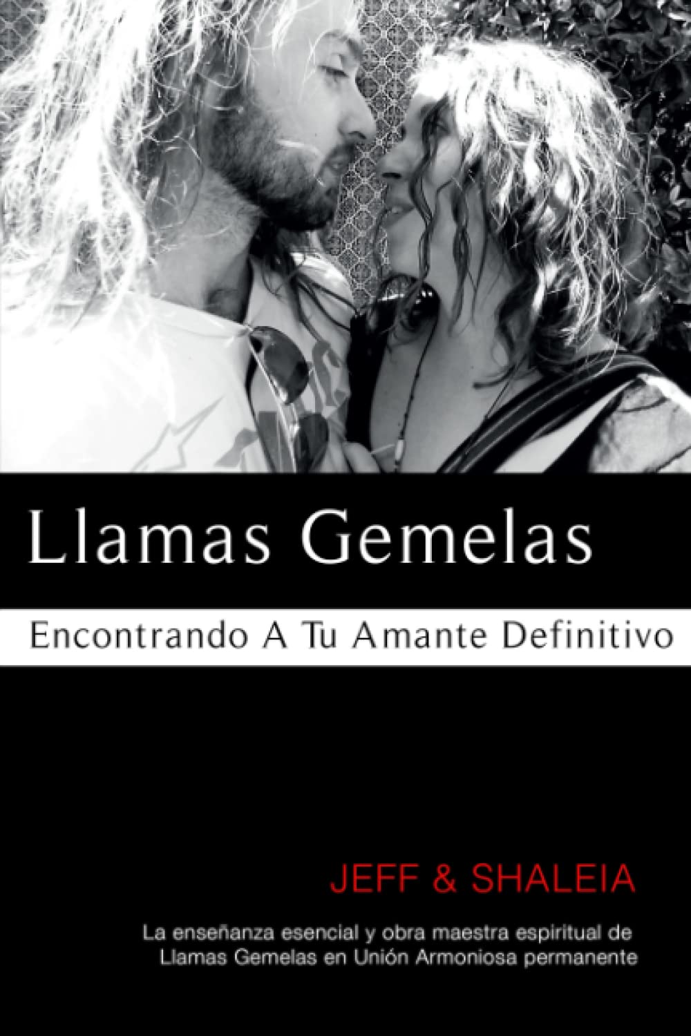Llamas Gemelas: Encontrando A Tu Amante Definitivo book