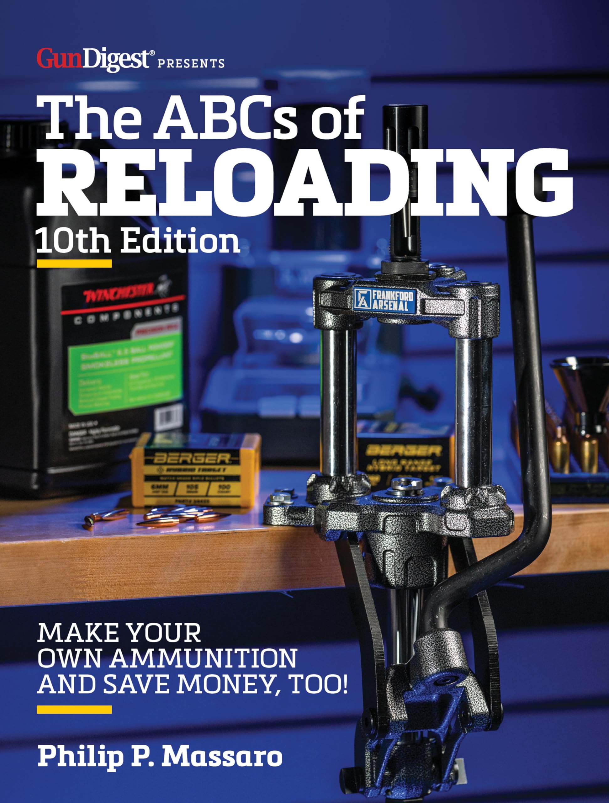 ABC's of Reloading, 10th Edition: The Definitive Guide for Novice to Expert Hobbies & Crafts