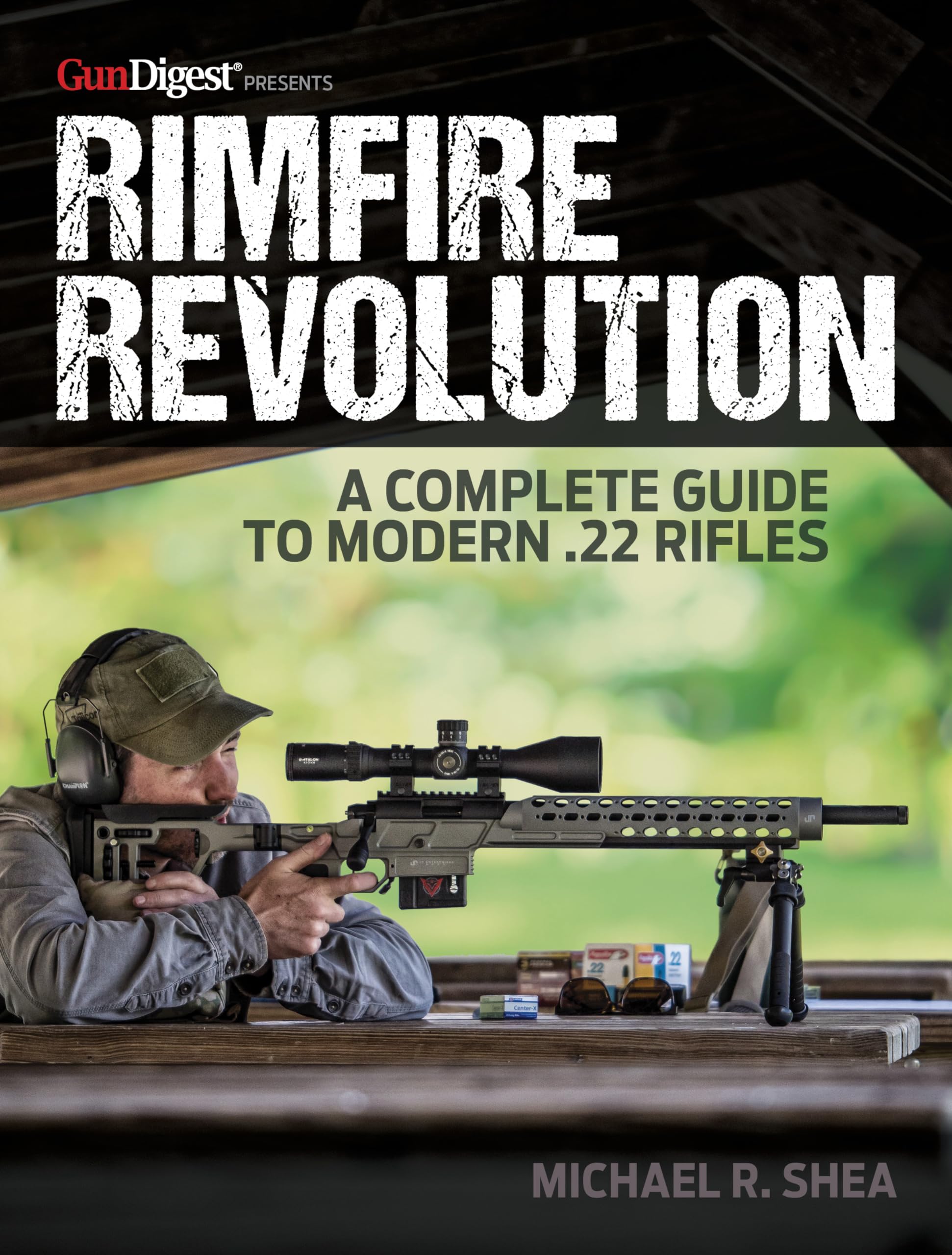 Rimfire Revolution: A Complete Guide to Modern .22 Rifles: A Guide to Modern .22 Rifles Learning & Reference