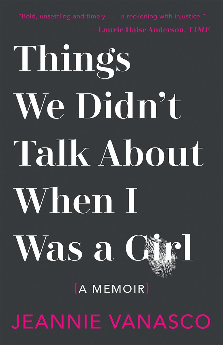 Things We Didn't Talk About When I Was A Girl: A Memoir Social Sciences
