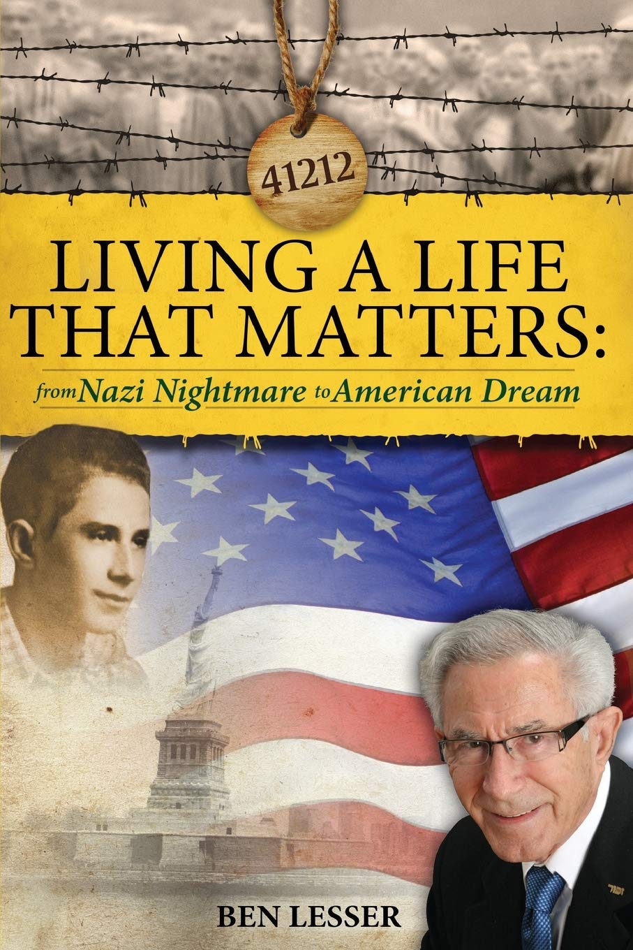 Living A Life That Matters: from Nazi Nightmare to American Dream Memories