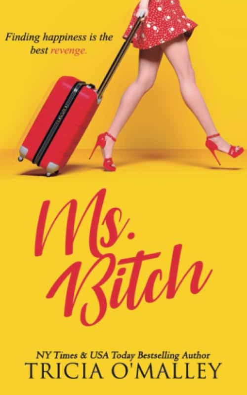 Ms. Bitch: Finding happiness is the best revenge. Contemporary literature