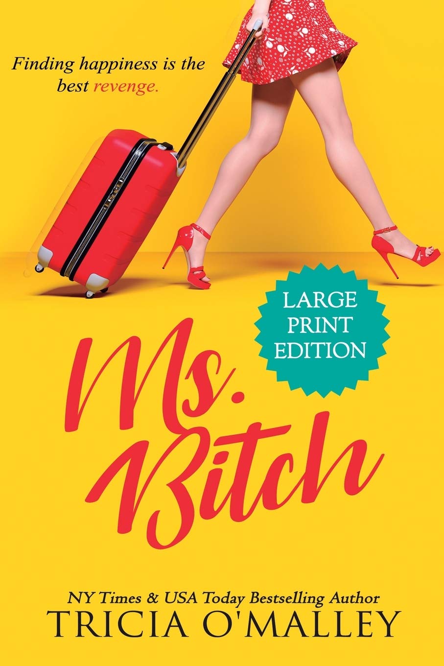 Ms. Bitch: Finding happiness is the best revenge. Contemporary literature