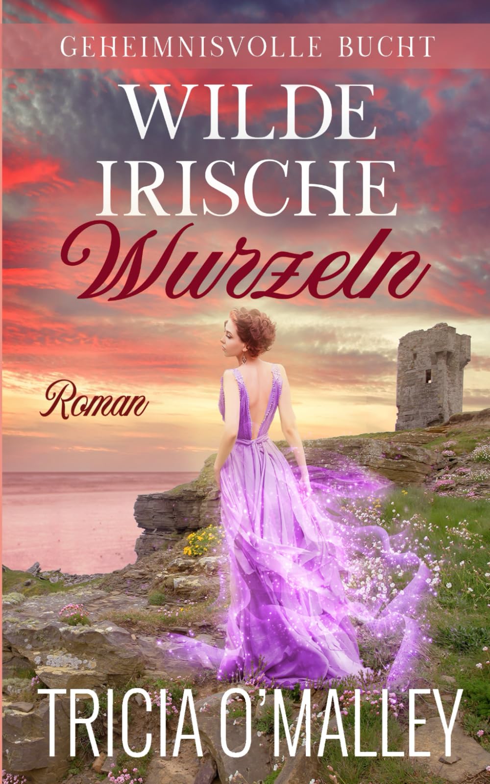 Wilde irische Wurzeln: Margaret & Sean (Geheimnisvolle Bucht, Band 5) Contemporary literature