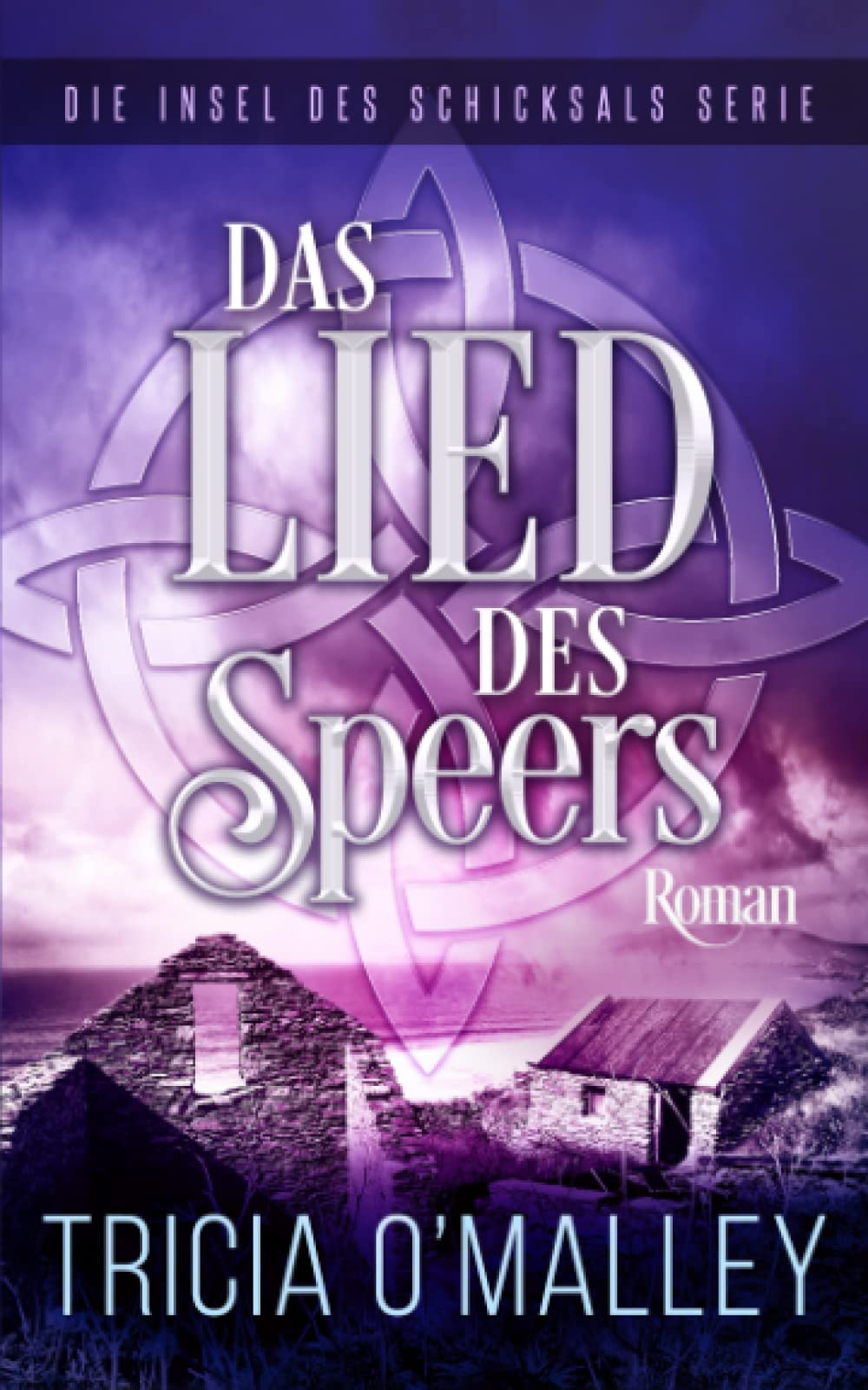 Das Lied des Speers (Die Insel des Schicksals Serie, Band 3) Contemporary Romance